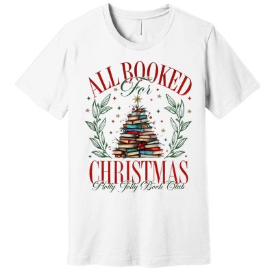 All Booked For Christmas Books Club Premium T-Shirt