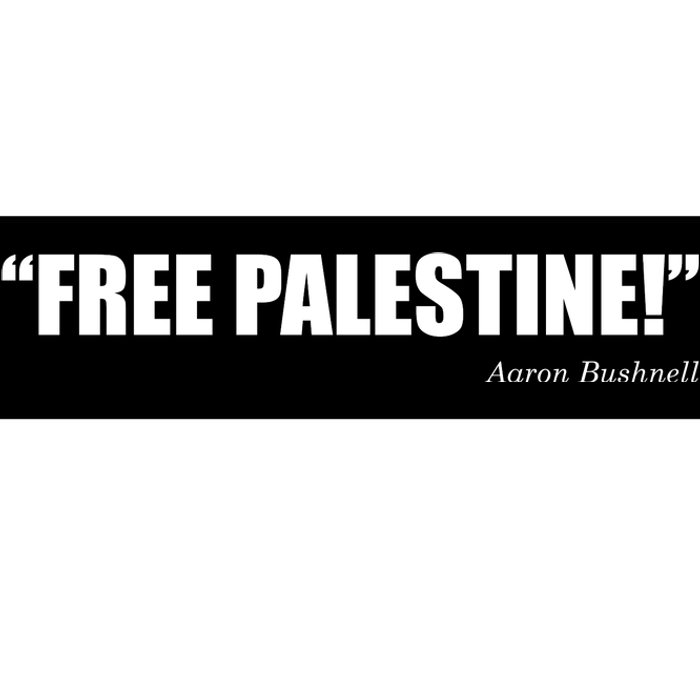 Aaron Bushnell Free Palestine Bumper Sticker