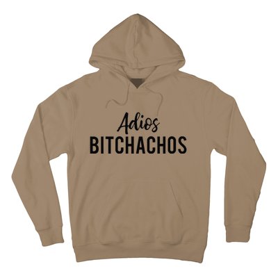 Adios Bitchachos Funny Cinco De Mayo Party Fiesta Gift Hoodie