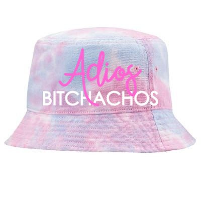 Adios Bitchachos Funny Cinco De Mayo Vacation Tie-Dyed Bucket Hat