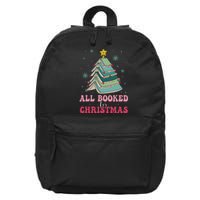 All Booked For Christmas Pine Tree Funny Xmas 16 in Basic Backpack