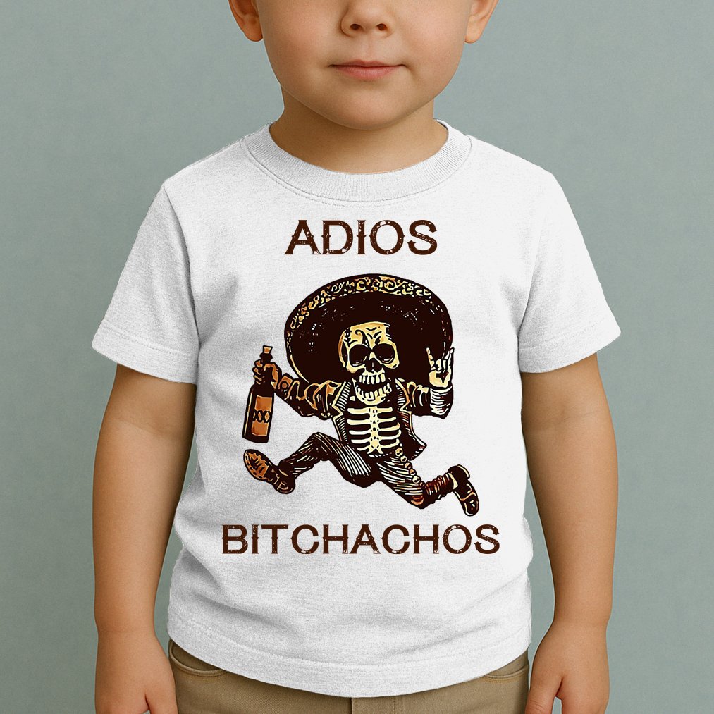 Adios Bichachos Funny Skull Toddler T-Shirt