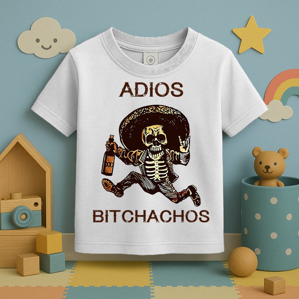 Adios Bichachos Funny Skull Toddler T-Shirt