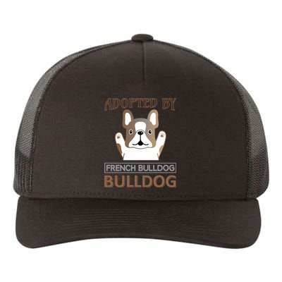 Adopted By French Bulldog Yupoong Adult 5-Panel Trucker Hat