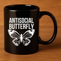 Antisocial Butterfly Funny Introverted 11oz C Handle Ceramic Mug