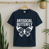 Antisocial Butterfly Funny Introverted T-Shirt