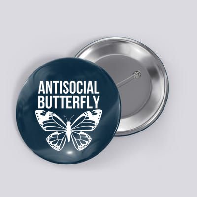 Antisocial Butterfly Funny Introverted Button