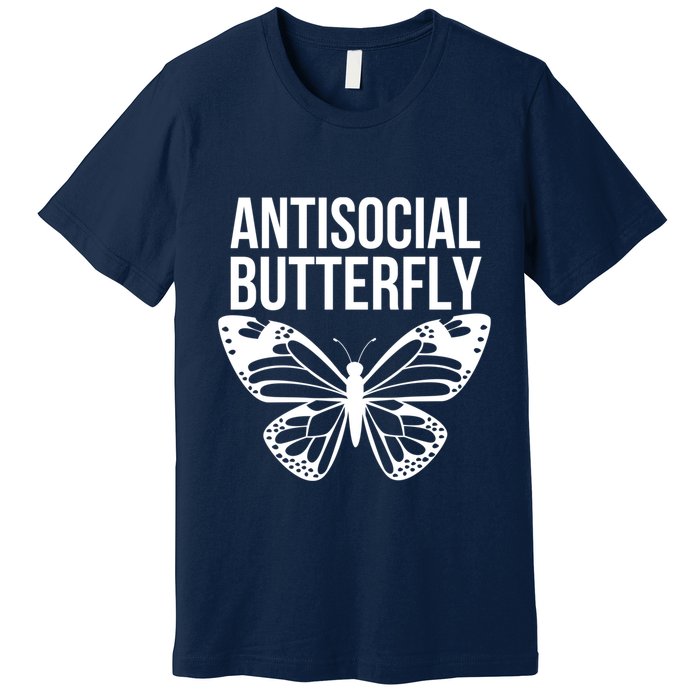 Antisocial Butterfly Funny Introverted Premium T-Shirt