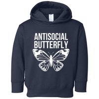 Antisocial Butterfly Funny Introverted Toddler Hoodie