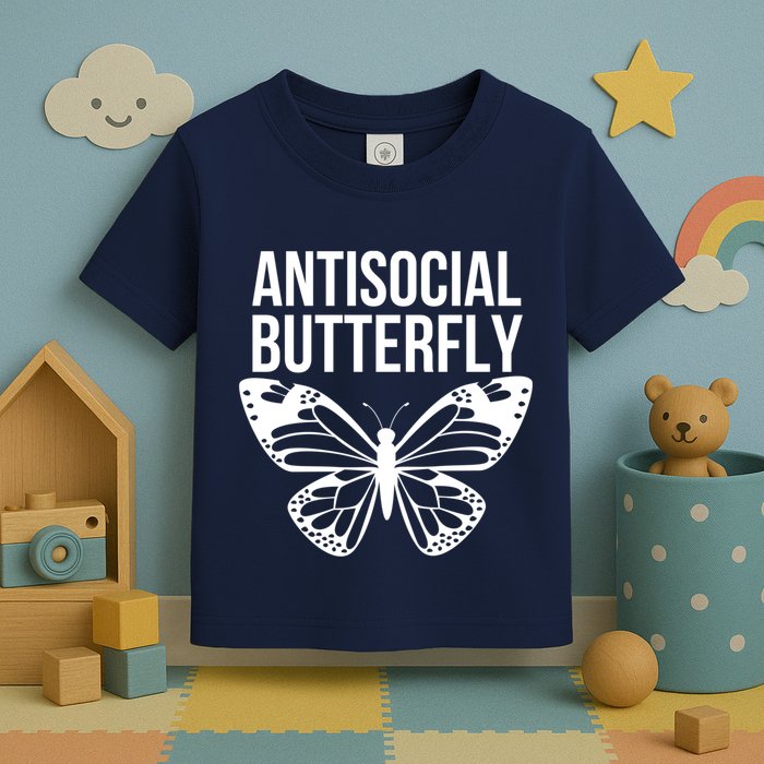 Antisocial Butterfly Funny Introverted Toddler T-Shirt