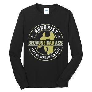 Arborist Badass Funny Tree Surgeon Forest Worker Tall Long Sleeve T-Shirt