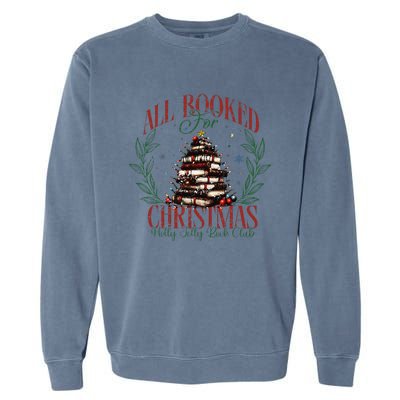 All Booked For Christmas Holly Max Jolly Book Reading Garment-Dyed Sweatshirt