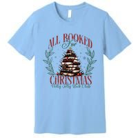 All Booked For Christmas Holly Max Jolly Book Reading Premium T-Shirt