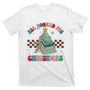 All Booked For Christmas Tree Book Funny Bookish Christmas T-Shirt