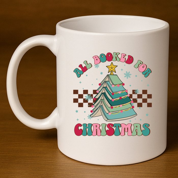 All Booked For Christmas Tree Book Funny Bookish Christmas 11oz C Handle Ceramic Mug