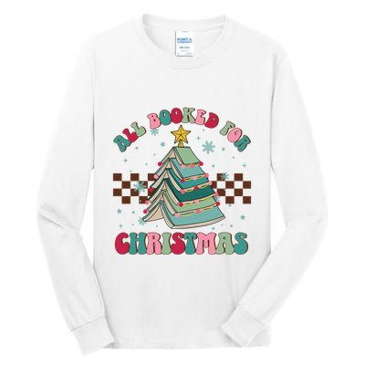 All Booked For Christmas Tree Book Funny Bookish Christmas Tall Long Sleeve T-Shirt