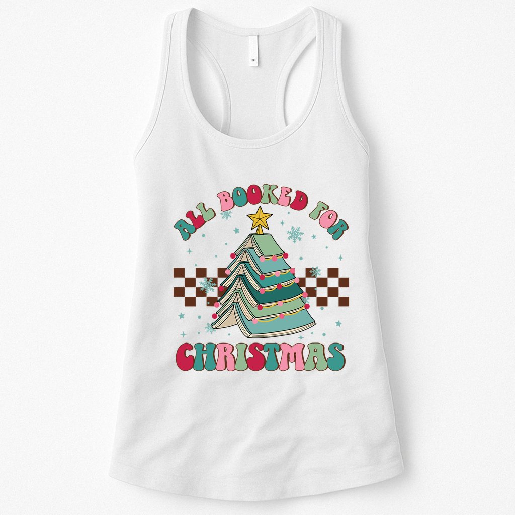 All Booked For Christmas Tree Book Funny Bookish Christmas Womens Tank Top