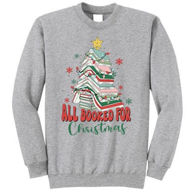 All Booked For Christmas teacher Reading Bookworm Tall Sweatshirt