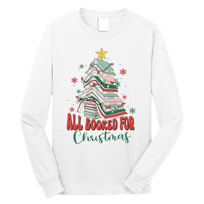 All Booked For Christmas teacher Reading Bookworm Long Sleeve Shirt