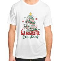 All Booked For Christmas teacher Reading Bookworm Adult ChromaSoft Performance T-Shirt