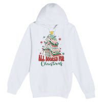 All Booked For Christmas teacher Reading Bookworm Premium Pullover Hoodie