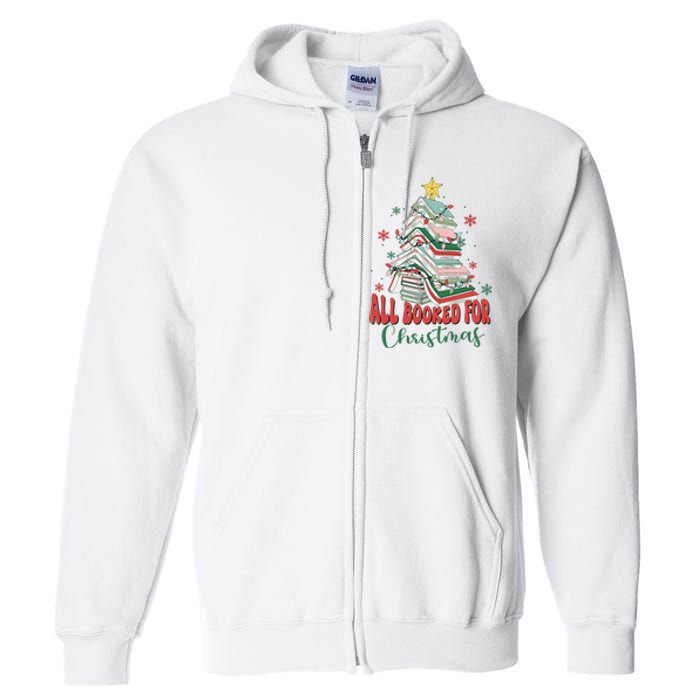 All Booked For Christmas teacher Reading Bookworm Full Zip Hoodie