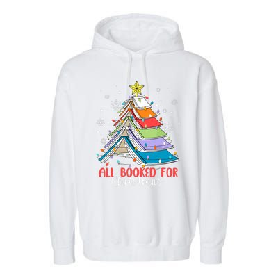 All Booked For Christmas Book Christmas Tree Lights Apparel Garment-Dyed Fleece Hoodie