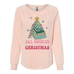 All Booked For Christmas Pine Tree Funny Xmas Raglan Baseball Womens California Wash Sweatshirt