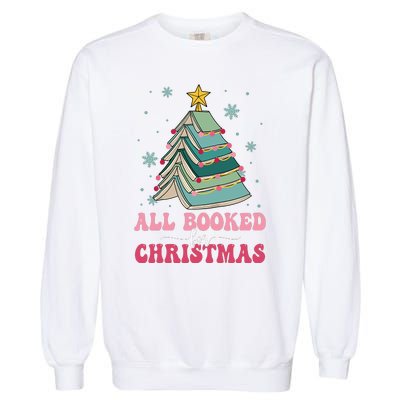 All Booked For Christmas Pine Tree Funny Xmas Raglan Baseball Garment-Dyed Sweatshirt