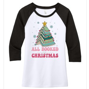 All Booked For Christmas Pine Tree Funny Xmas Raglan Baseball Women's Tri-Blend 3/4-Sleeve Raglan Shirt