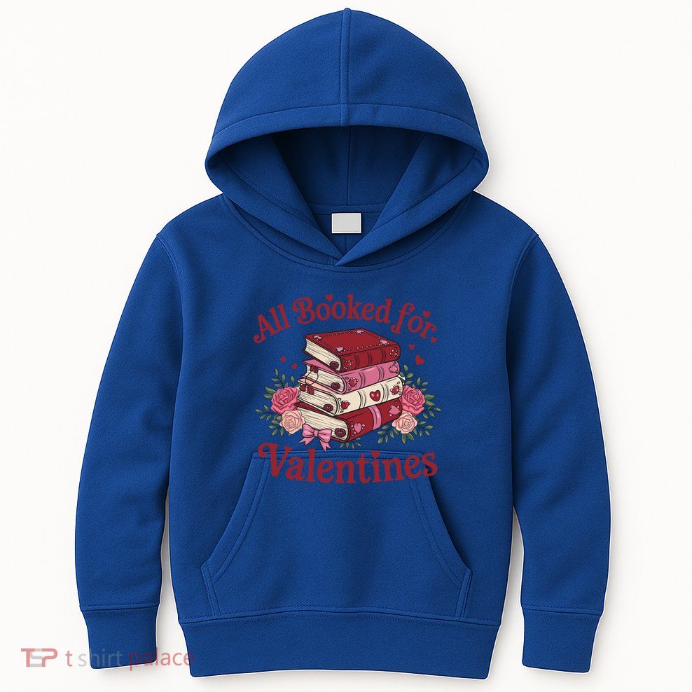 All Booked For Valentine Books Lover Teacher Floral Gift Kids Hoodie