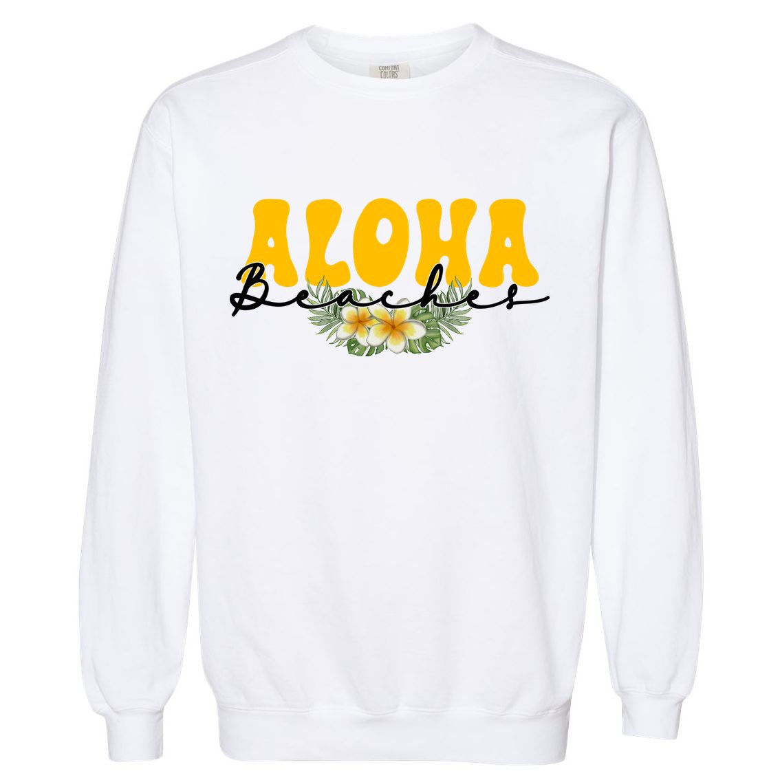 Aloha Beaches Funny Hawaii Tropical Garment-Dyed Sweatshirt
