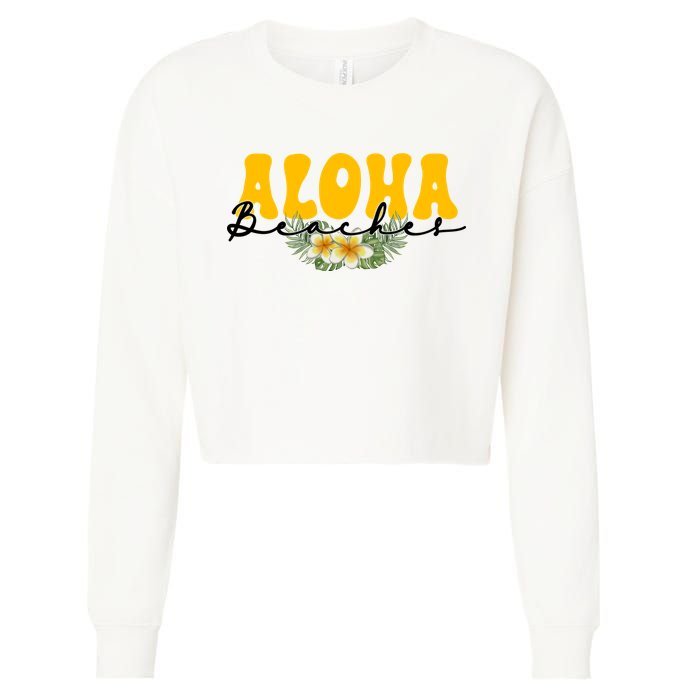 Aloha Beaches Funny Hawaii Tropical Cropped Pullover Crew