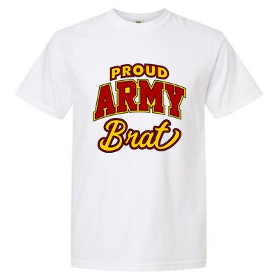 Army Brat Great Gift Garment-Dyed Heavyweight T-Shirt