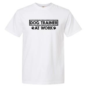 Animal Behaviorist Gift Training Dog Trainer Gift Garment-Dyed Heavyweight T-Shirt