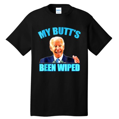 Anti Biden Gaffe My Butts Been Wiped Support Trump Election Tall T-Shirt