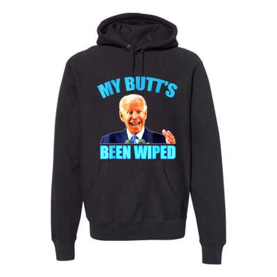 Anti Biden Gaffe My Butts Been Wiped Support Trump Election Premium Hoodie