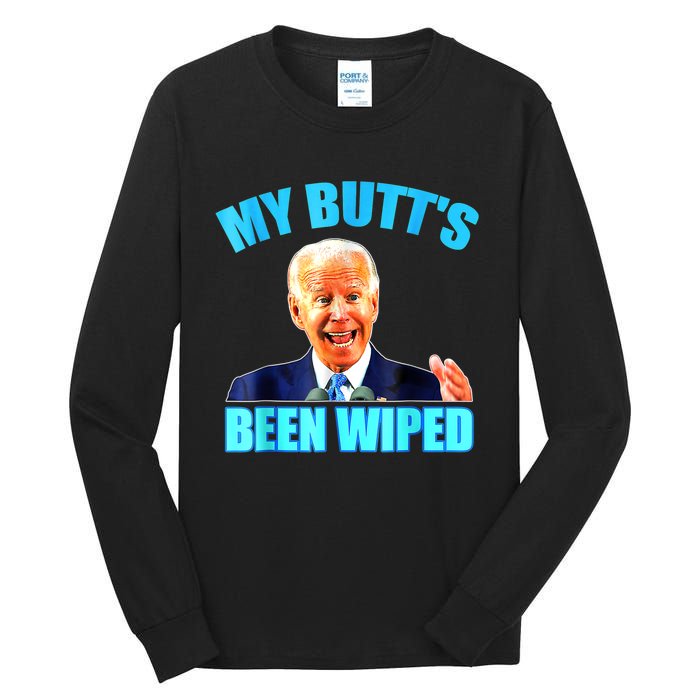 Anti Biden Gaffe My Butts Been Wiped Support Trump Election Tall Long Sleeve T-Shirt