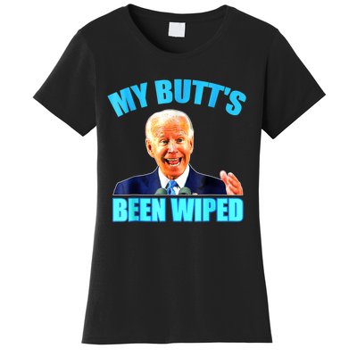 Anti Biden Gaffe My Butts Been Wiped Support Trump Election Women's T-Shirt