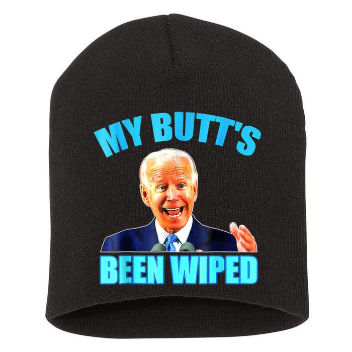 Anti Biden Gaffe My Butts Been Wiped Support Trump Election Short Acrylic Beanie