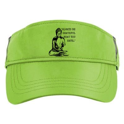 Always Be Grateful What You Have Funny Buddha Teaching Quote Meaningful Gift Adult Drive Performance Visor