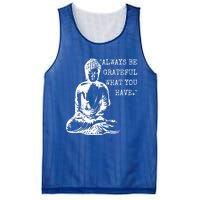 Always Be Grateful What You Have Funny Buddha Teaching Quote Meaningful Gift Mesh Reversible Basketball Jersey Tank