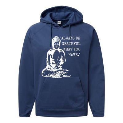 Always Be Grateful What You Have Funny Buddha Teaching Quote Meaningful Gift Performance Fleece Hoodie