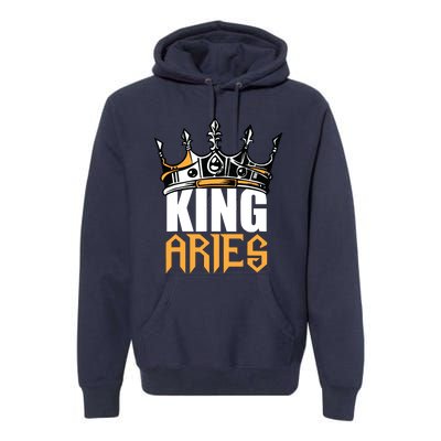 Aries Birthday Gifts King Aries Zodiac Premium Hoodie