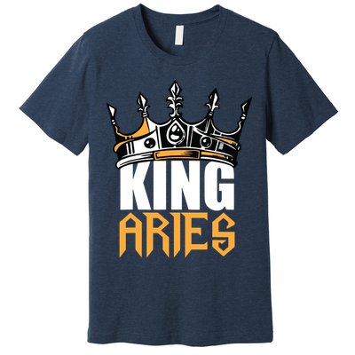 Aries Birthday Gifts King Aries Zodiac Premium T-Shirt