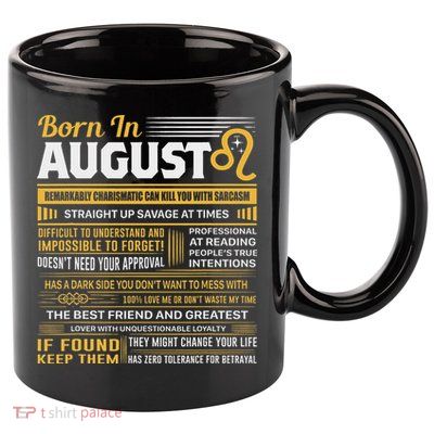 August Birthday Gifts Born In August Leo 11oz C Handle Ceramic Mug