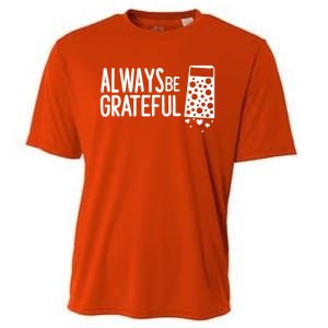 Always Be Grateful Funny Cheese Grater Joke Pun Cute Gift Cooling Performance Crew T-Shirt