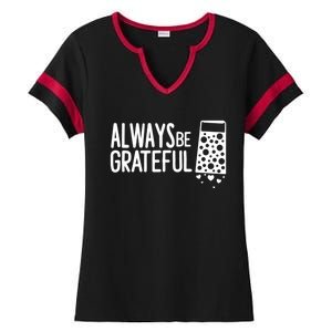 Always Be Grateful Funny Cheese Grater Joke Pun Cute Gift Ladies Halftime Notch Neck Tee