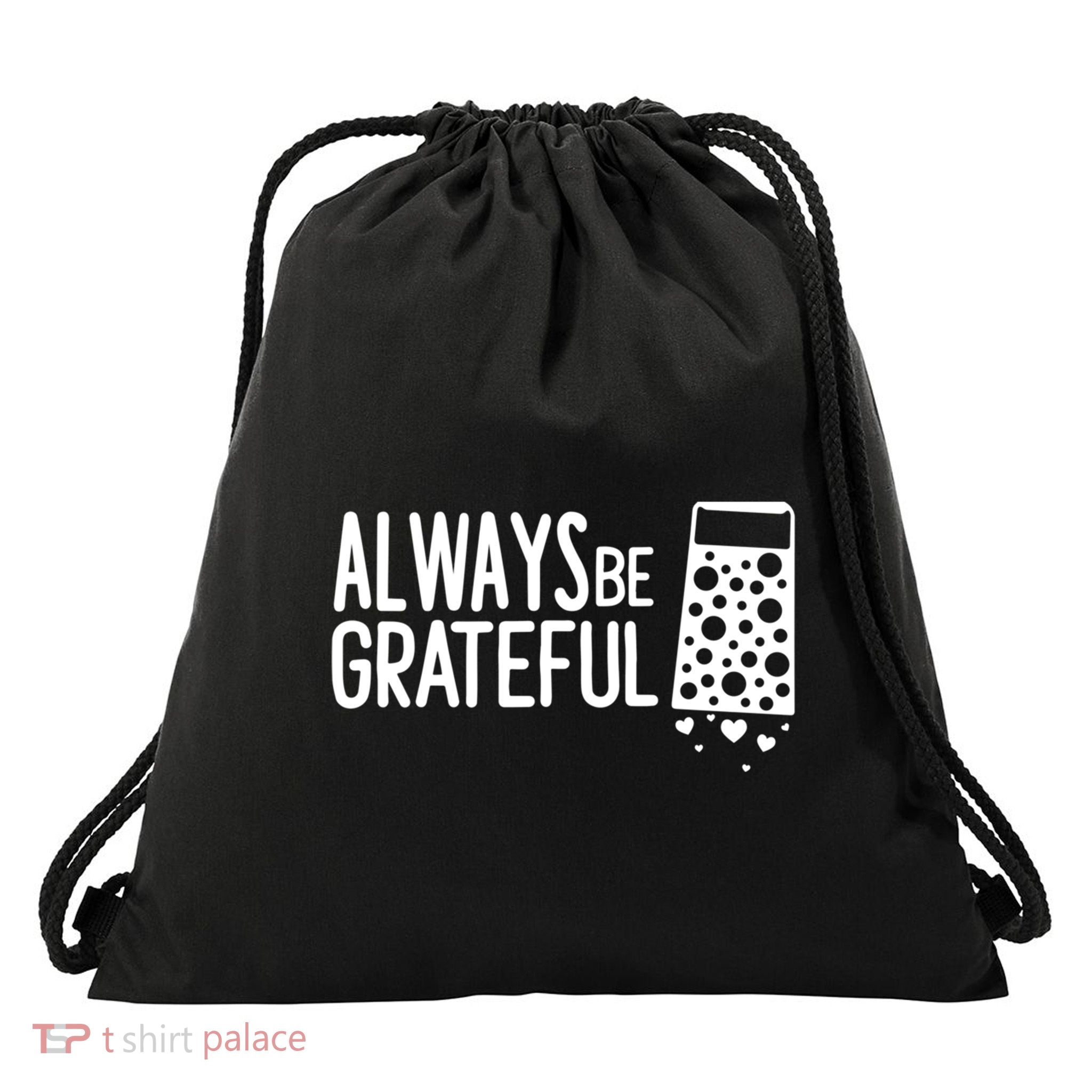 Always Be Grateful Funny Cheese Grater Joke Pun Cute Gift Drawstring Bag