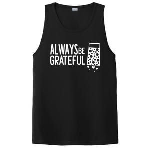 Always Be Grateful Funny Cheese Grater Joke Pun Cute Gift PosiCharge Competitor Tank